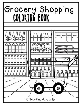 Grocery shopping coloring book worksheets by teaching special ed