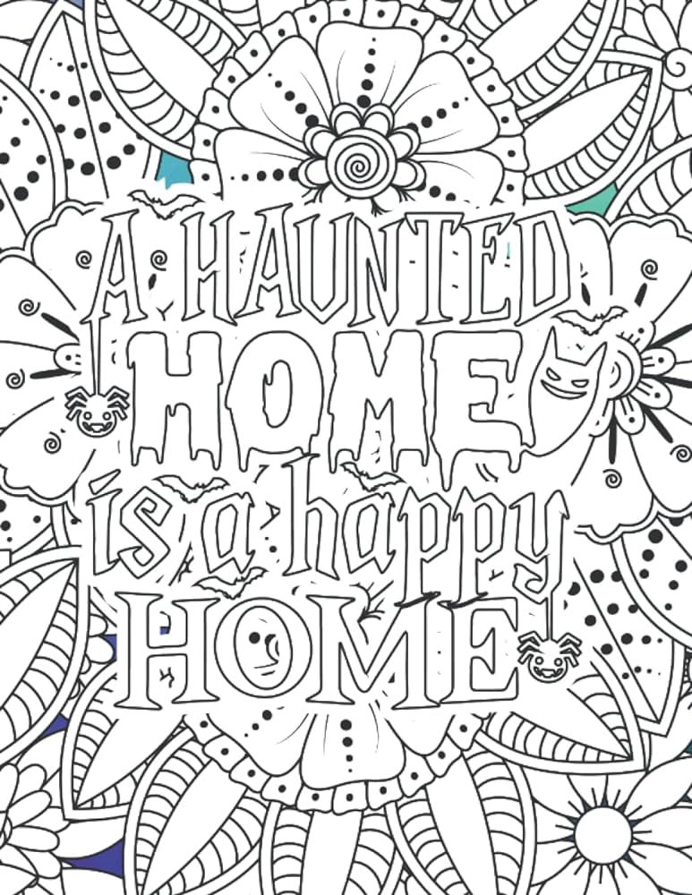 A happy home is a haunted home halloween quotes coloring pages coloring book for halloween