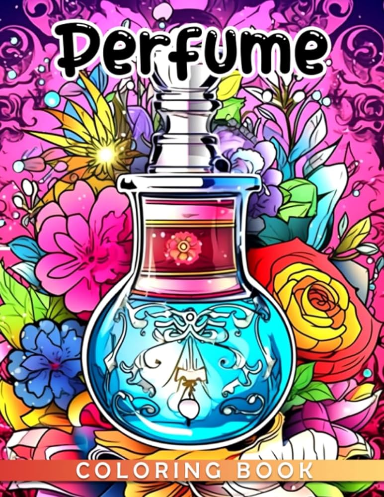 Perfume loring book adorable loring pages for perfume lovers to unwind and enjoy osborn miles pen ink