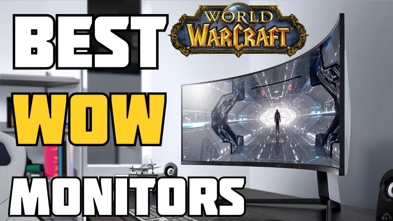Best curved monitors for playing wow