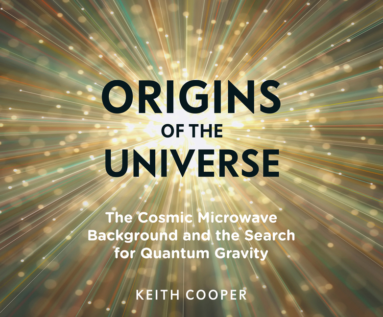 Hot science origins of the universe the cosmic microwave background and the search for quantum gravity cd