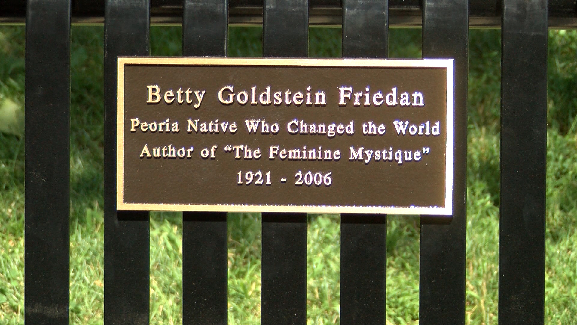Bench at bradley park is dedicated to native betty friedan leader of the feminist movement ciproud