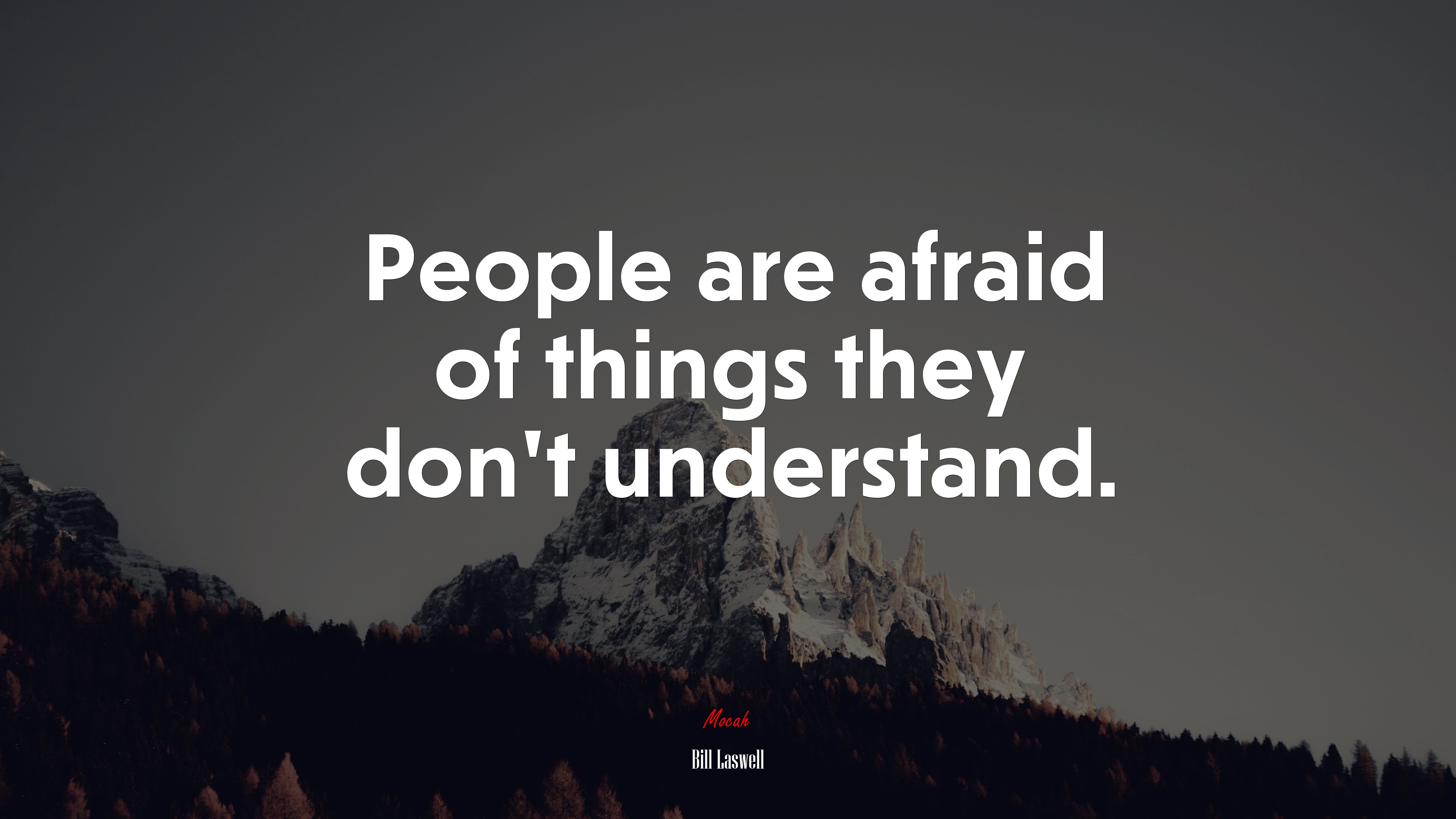 People are afraid of things they dont understand bill laswell quote