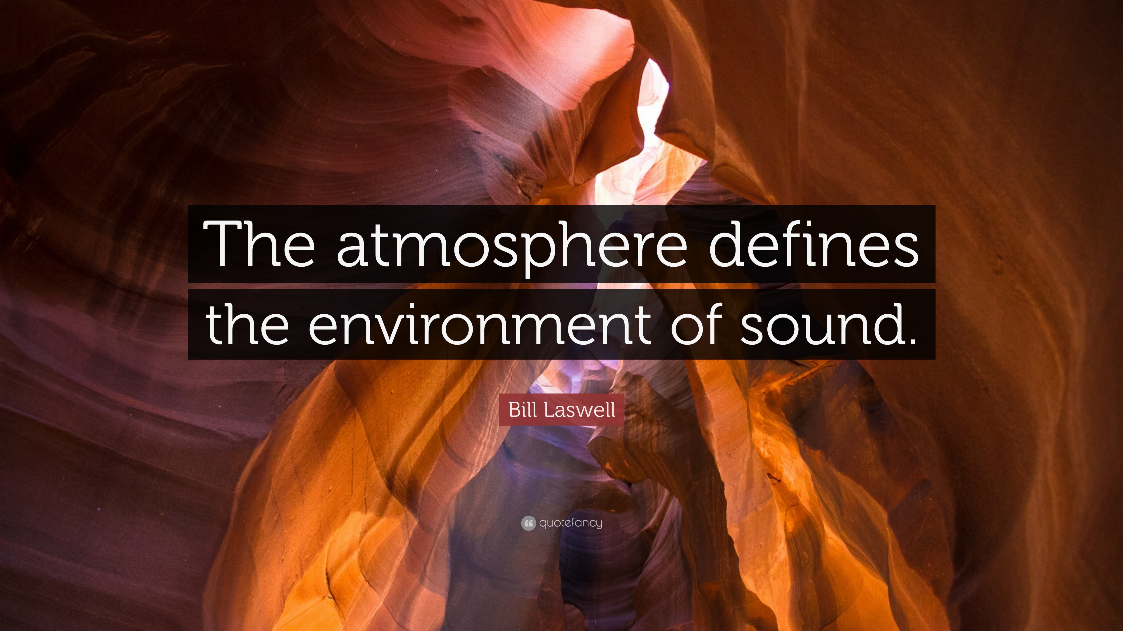 Bill laswell quote âthe atmosphere defines the environment of soundâ