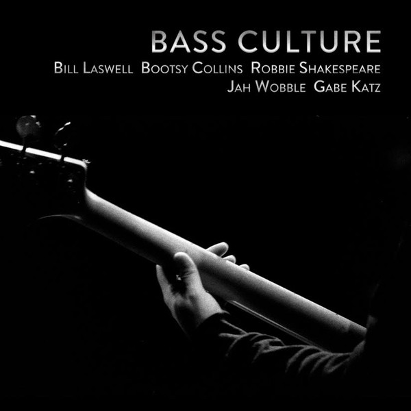 Bill laswell â bass culture file