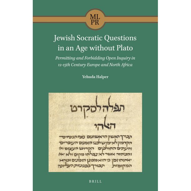 Maimonides library for philosophy and religion jewish socratic questions in an age without plato permitting and forbidding open inquiry in