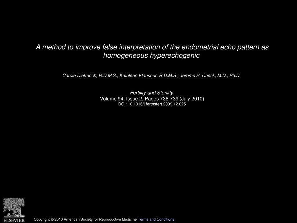 A method to improve false interpretation of the endometrial echo pattern as homogeneous hyperechogenic carole dietterich rdms kathleen klausner
