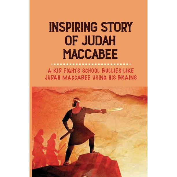 Inspiring story of judah maccabee a kid fights school bullies like judah maccabee using his brains jewish holidays kindle store paperback