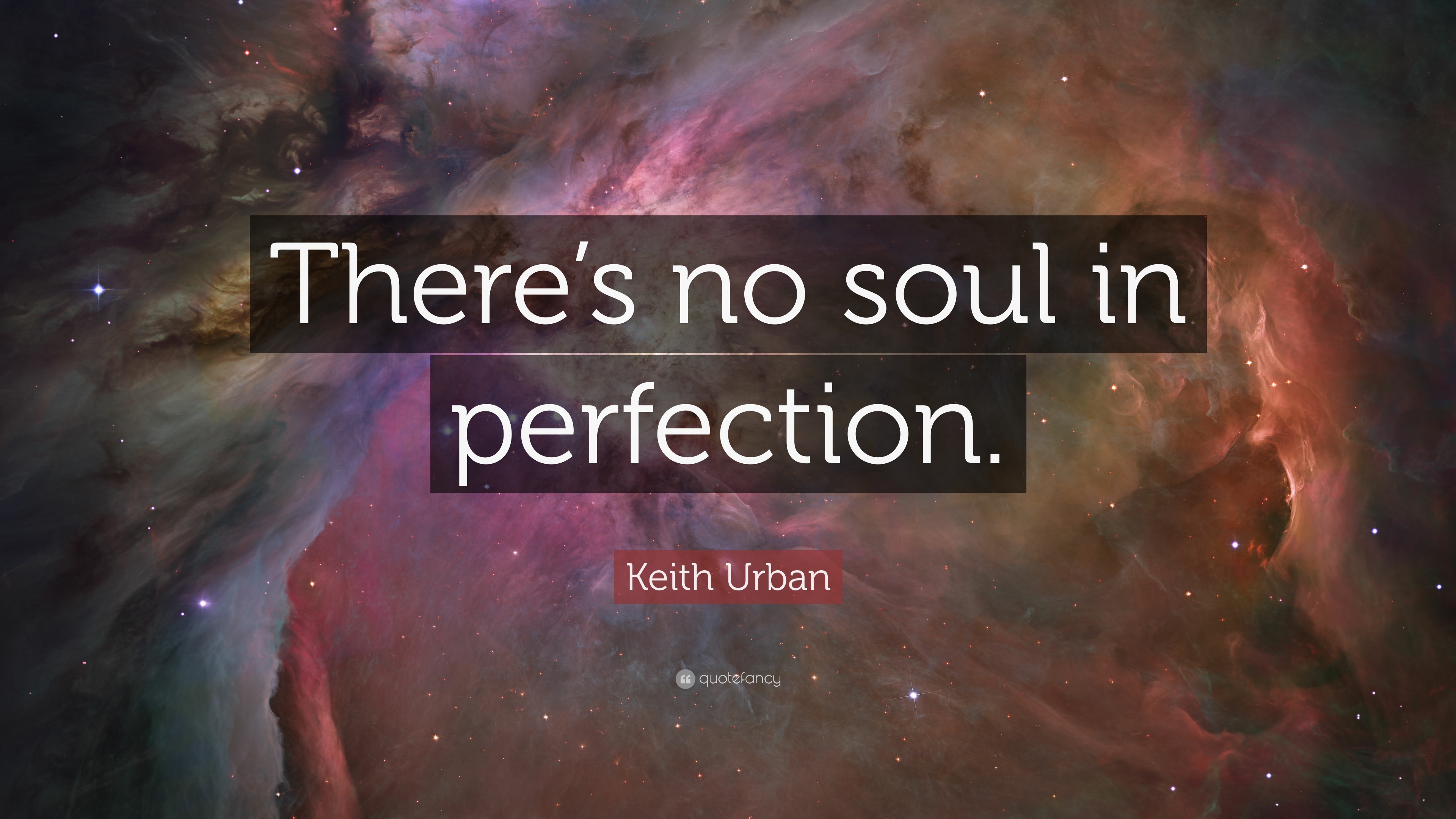 Keith urban quote âtheres no soul in perfectionâ