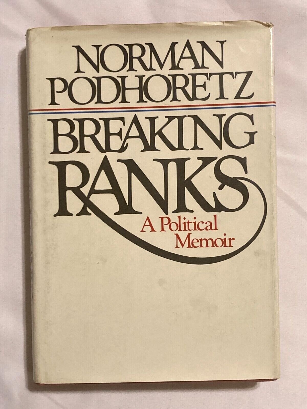 Breaking ranks a political memoir by norman podhoretz