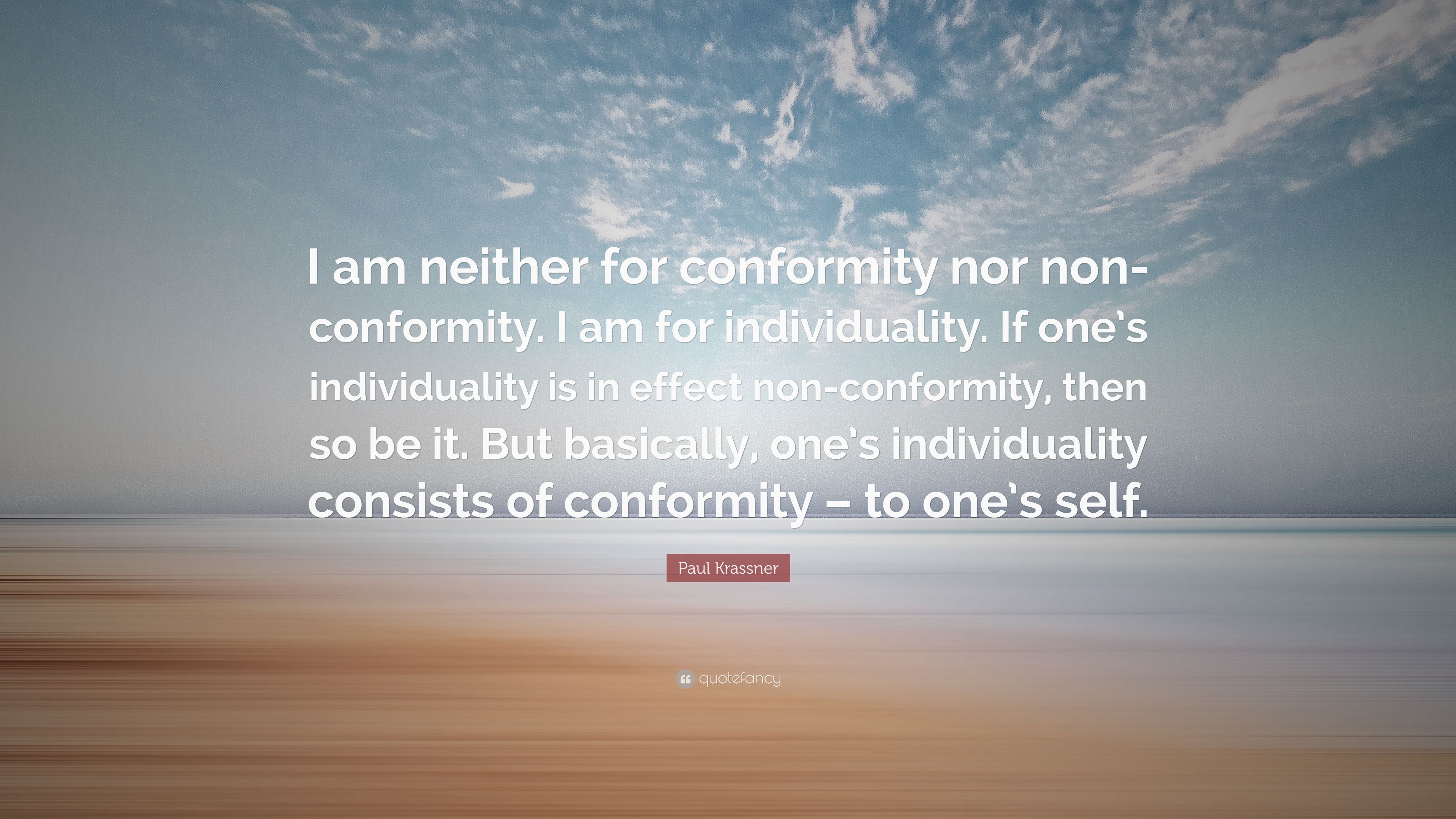 Paul krassner quote âi am neither for conformity nor non
