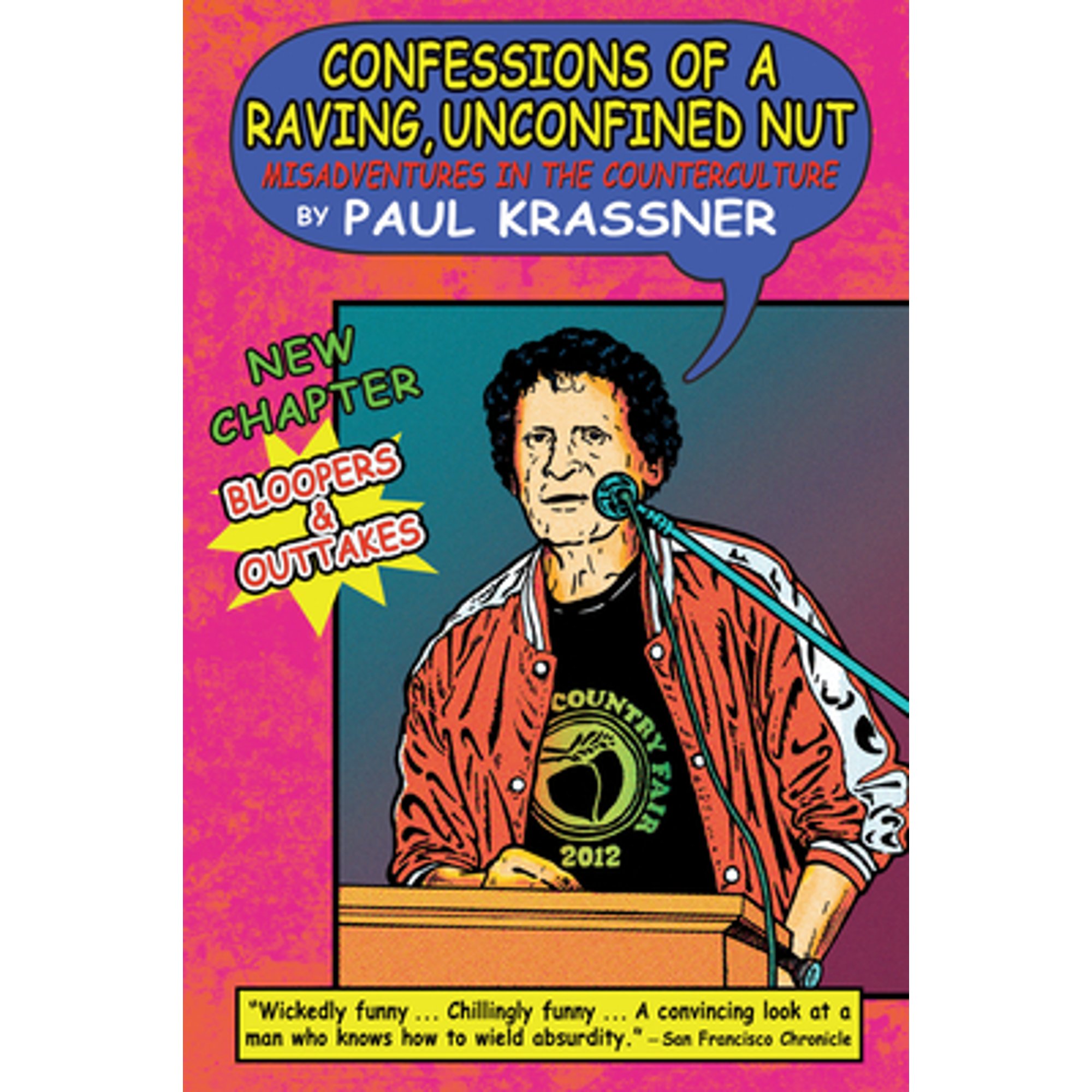 Confessions of a raving unconfined nut misadventures in the counterculture pre