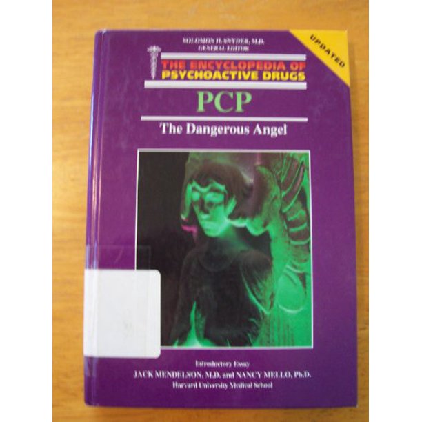 Pcp the dangerous angel encyclopedia of psychoactive drugs series pre
