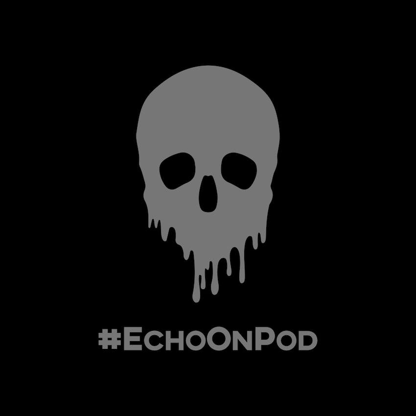 Echo on a true crime podcast