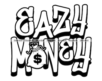 Eazy money quote cash bag gangster hustle cash rich grind street baller ghetto hood rap rapper hip hop art hustling design jpg png svg cut