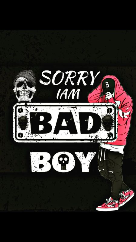 I am bad boy