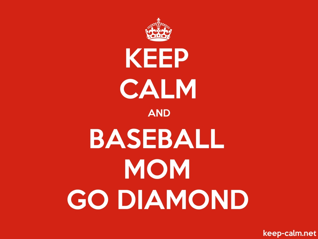 Keep calm and baseball mom go diamond keep