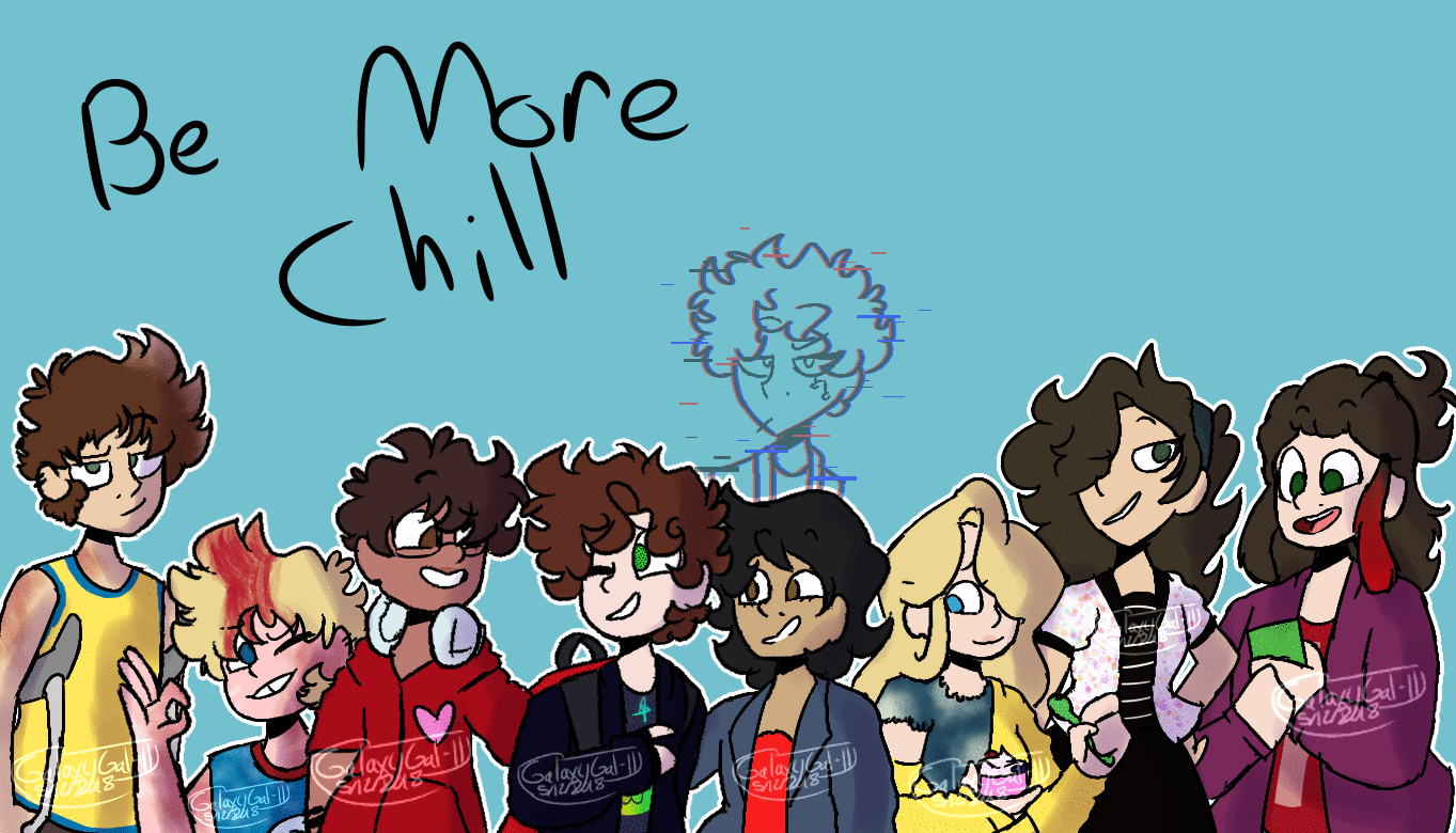 Be more chill wallpaper by galaxygal
