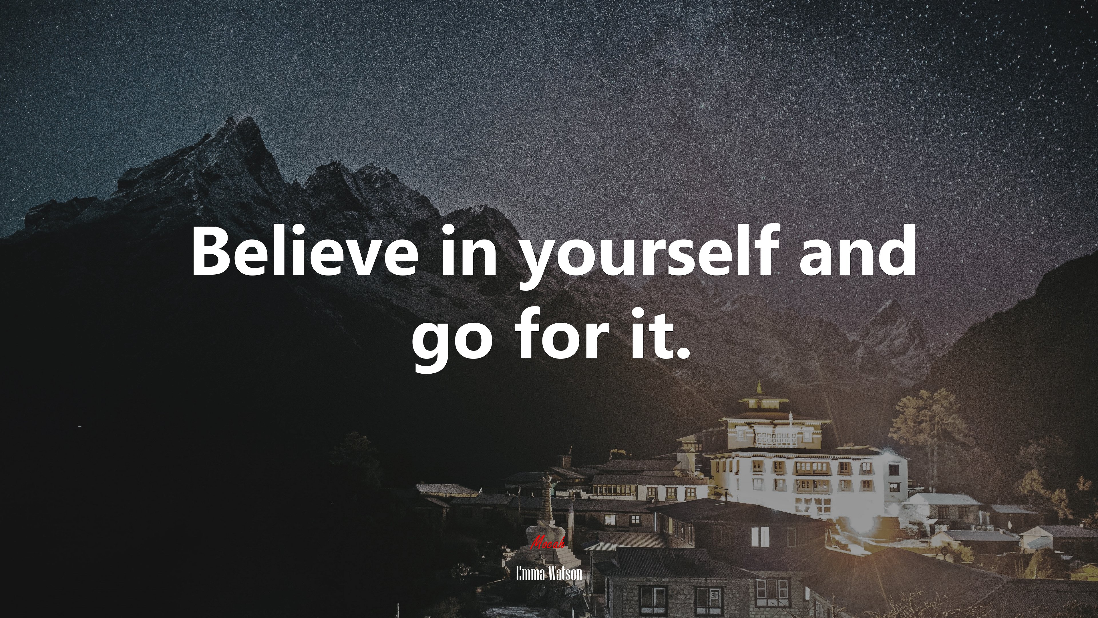Believe in yourself and go for it emma watson quote
