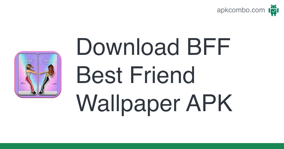 Bff best friend wallpaper apk android app