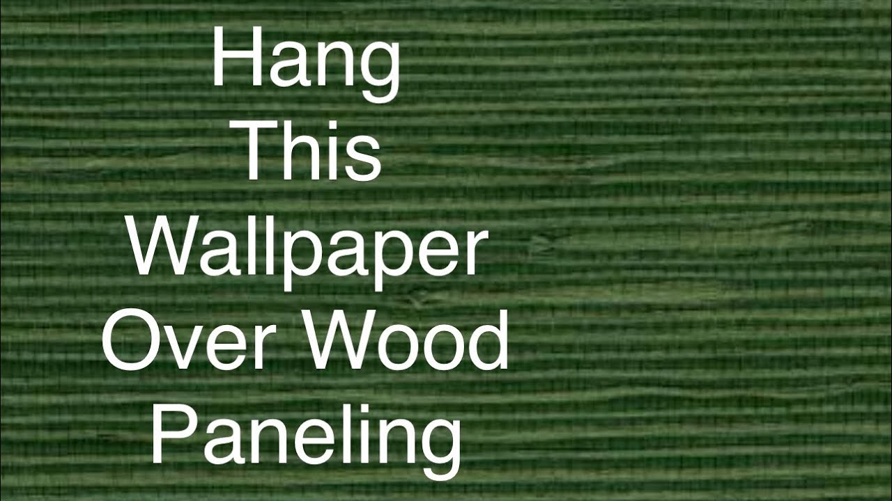 Can you hang wallpaper over wood paneling