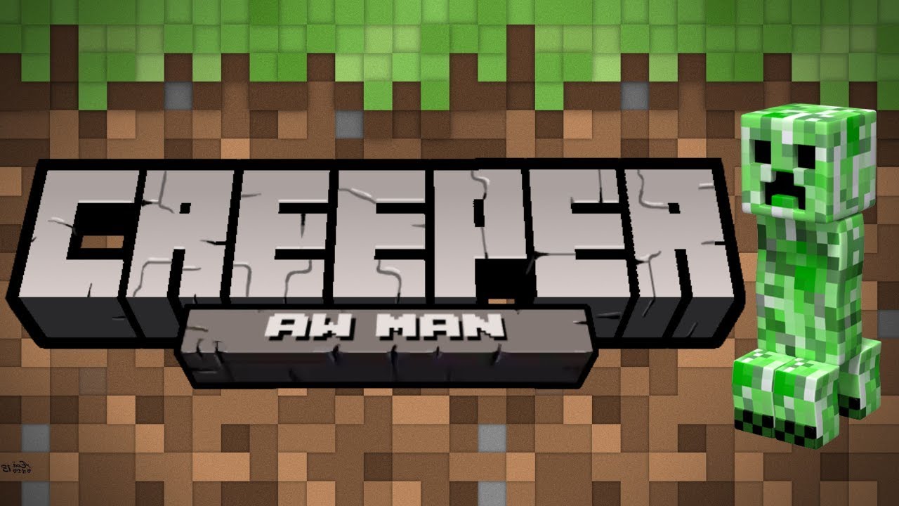 Creeper aw man minecraft unfair map