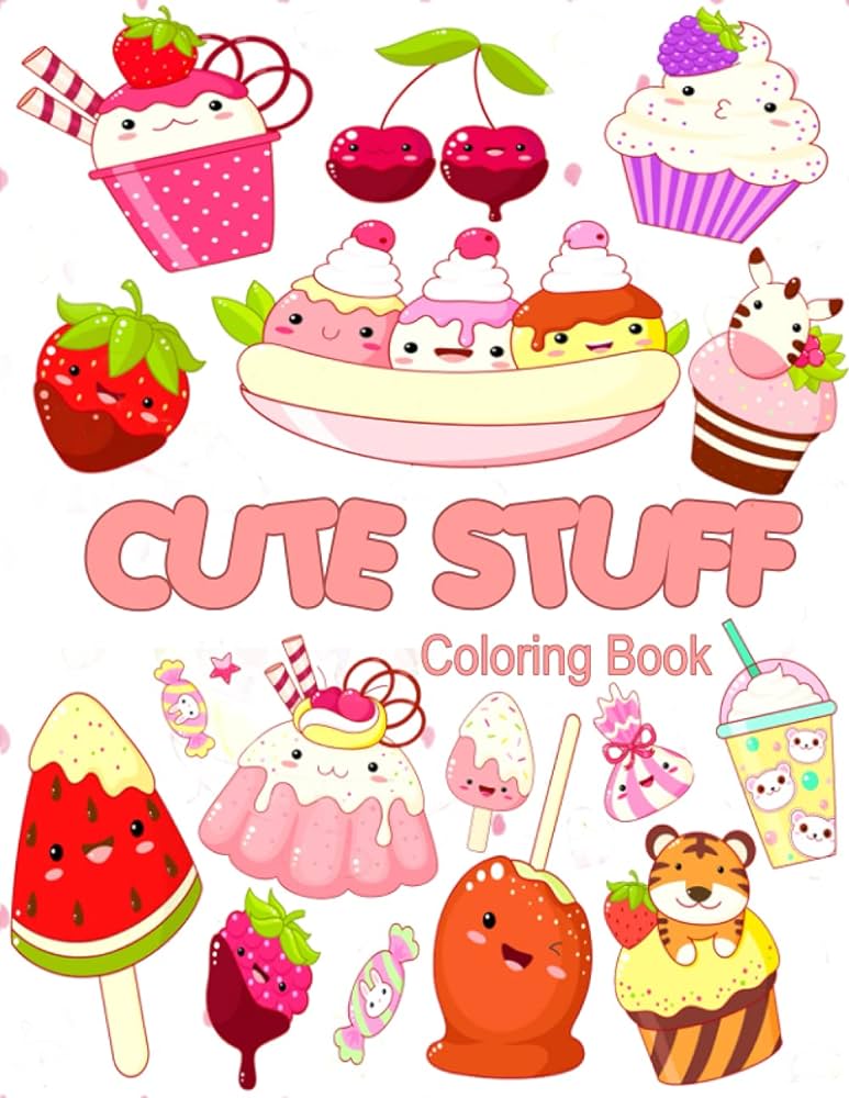 Cute stuff coloring book cute and easy kawaii colouring book with cute desserts bunnies unicorns cupke donut ndy ice cream chocolate foods and more for fun stress relief relaxation kawaii colouring