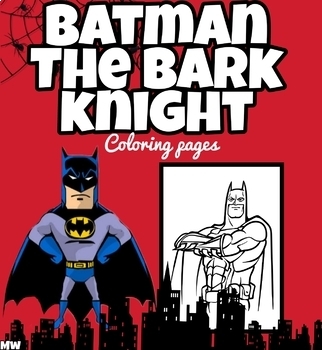 Batman or the dark knight coloring pages tpt