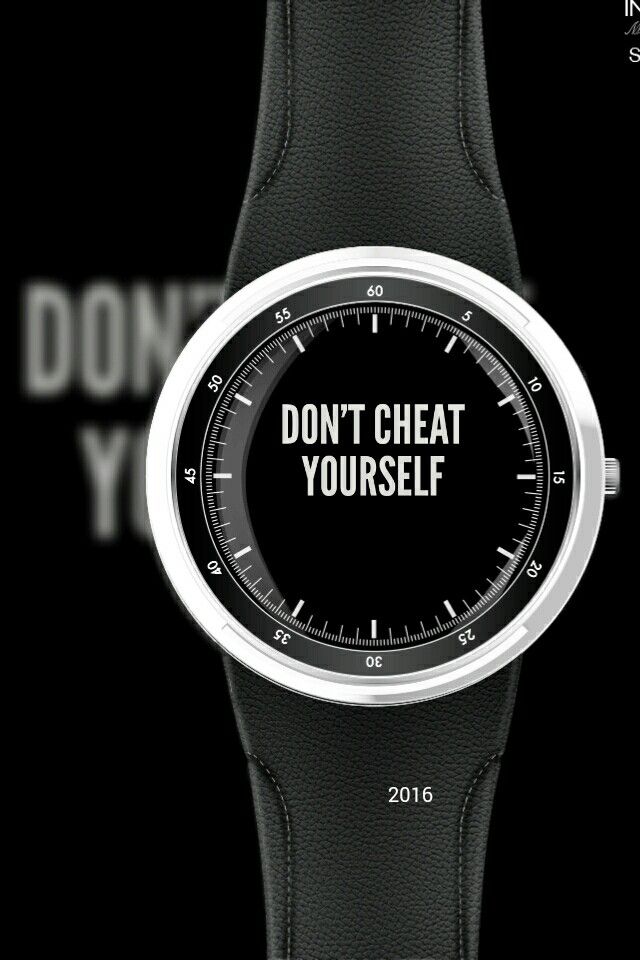 Dont cheat yourself time is tickg dont cheat cheatg motivation spiration