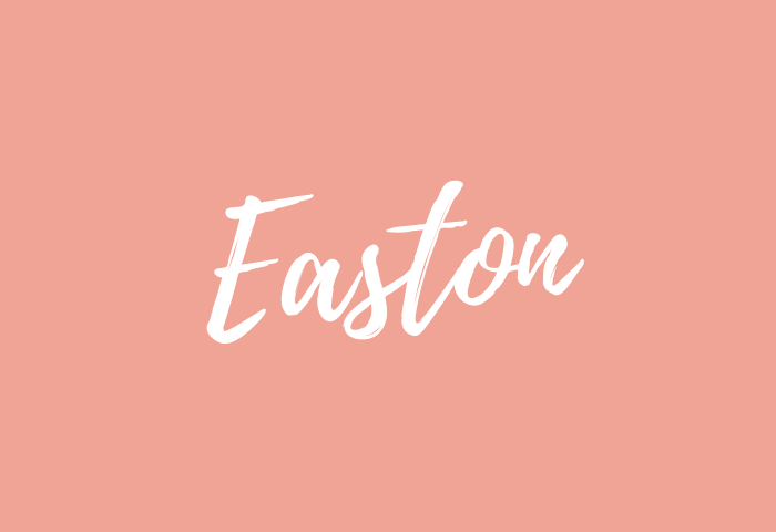 Easton name meaning origin popularity and more