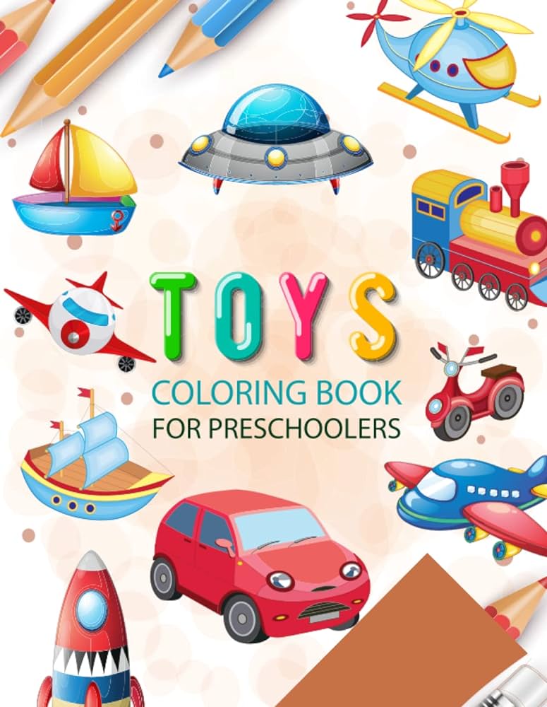 Toys colouring book for preschoolers easy and magical fairies toy like cars airplane bus and castles colouring activity workbook for girls and boys cute and funny illustrations for children ortega fiona