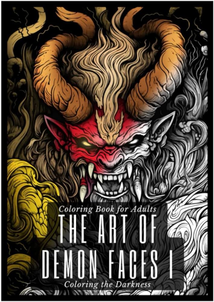 The art of demon faces coloring book adult coloring book for relaxation and stress relief of evil faces thedarkness coloring books