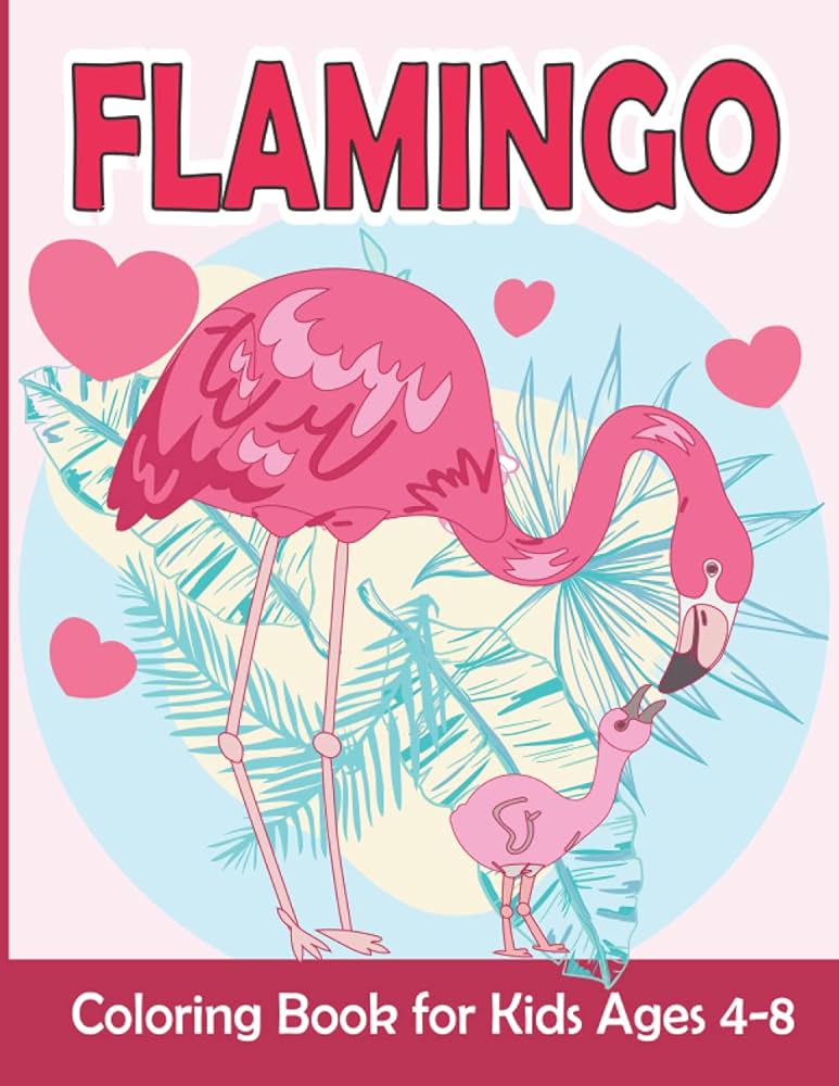 Flamingo coloring book for kids flamingo coloring pages for girls and boys ages