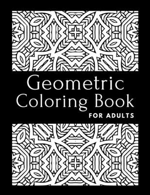 Geometric coloring book for adults geometric designs and patterns coloring pages for relaxation stress relieving gorgeous geometric pattern for adul paperback palabras bilingual bookstore