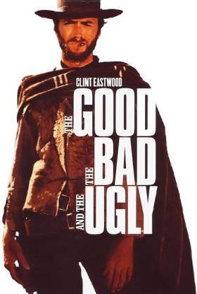 Akhuratha poster movie the good the bad and the ugly clint eastwood the good the bad