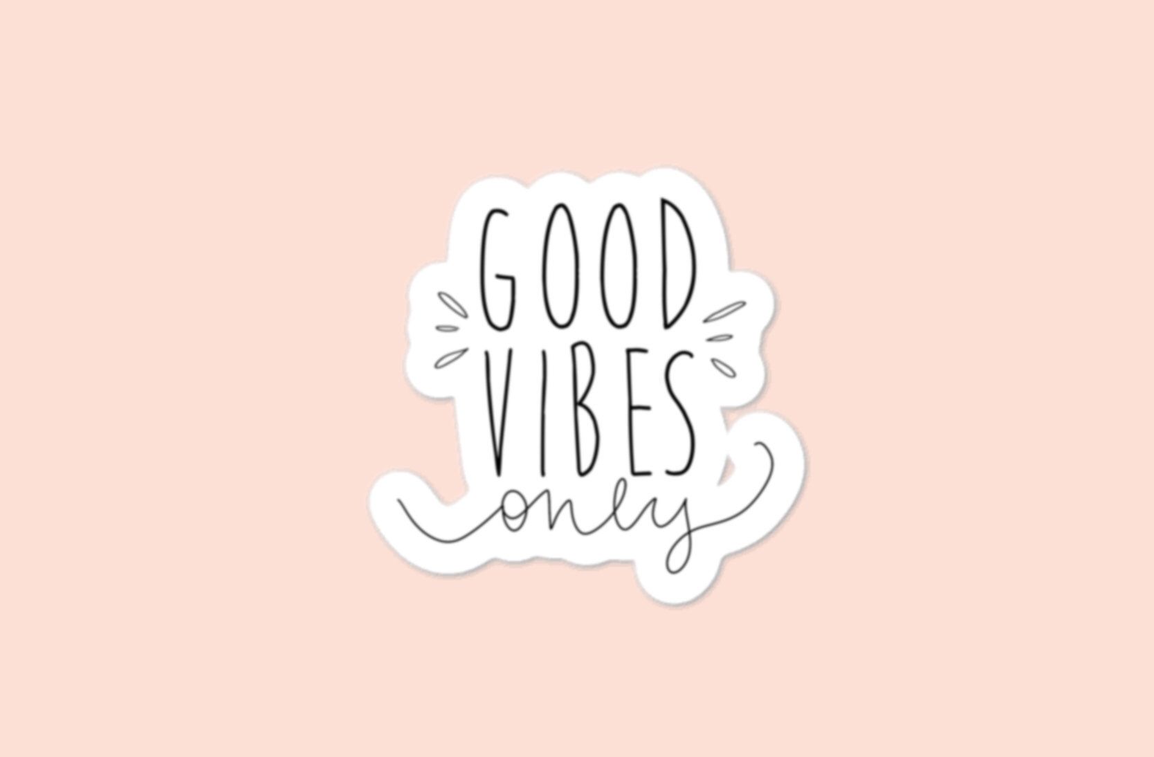 Good vibes laptop wallpapers