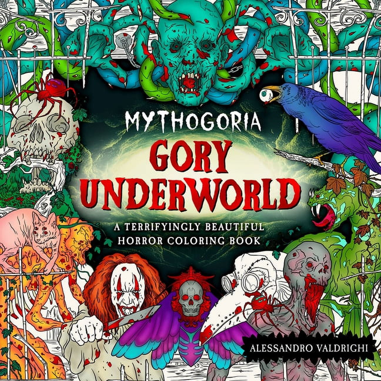 Mythogoria mythogoria gory underworld a terrifyingly beautiful horror coloring book paperback