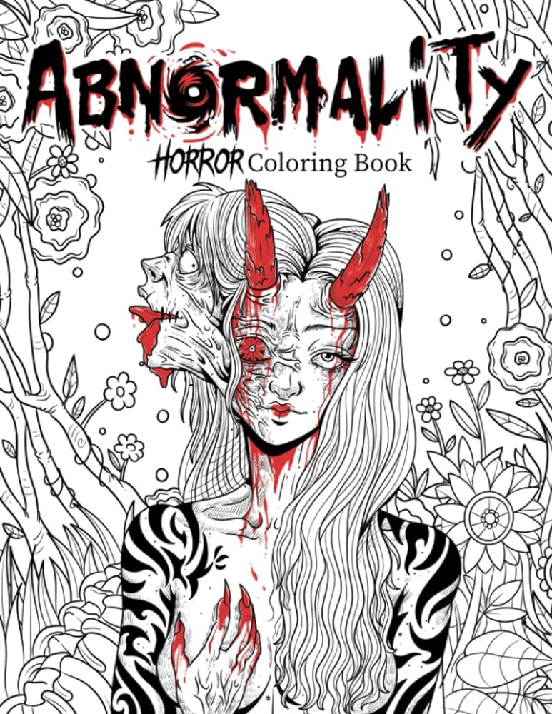 Abnormality horror coloring book for adults a terrifying collection of creepy spine