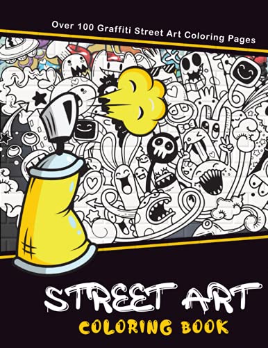 Pdf download street art coloring book over street art graffiti coloring pages for teens and adults such as drawings letters fonts and more by pa x