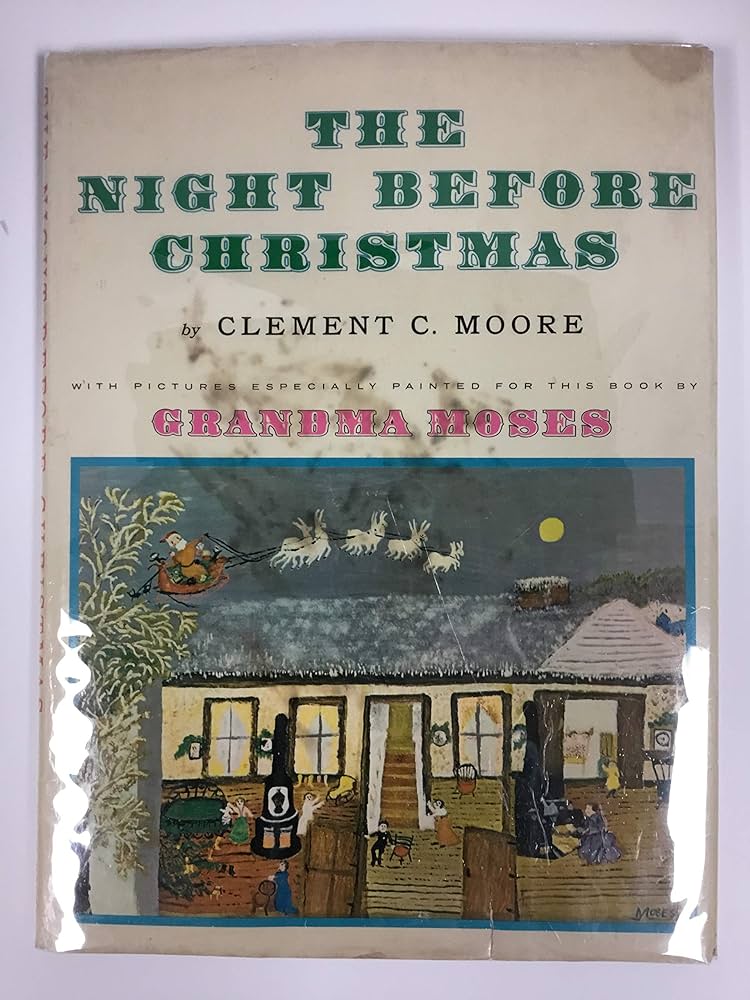 The night before christmas illustrated with paintings by grandma moses clement clarke moore books