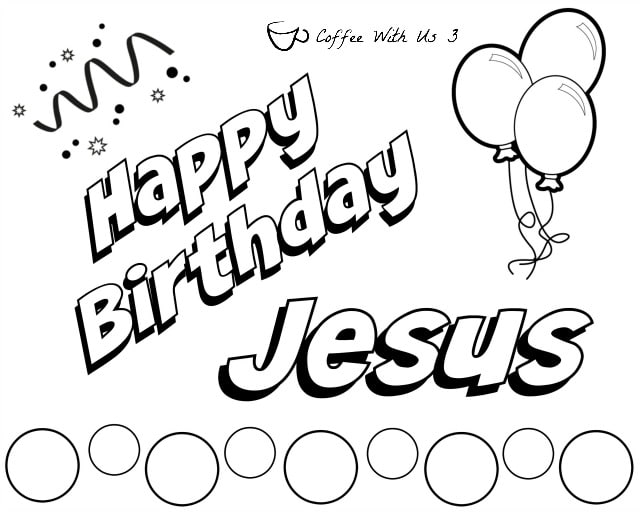 Happy birthday jesus coloring page place mats coffee with us