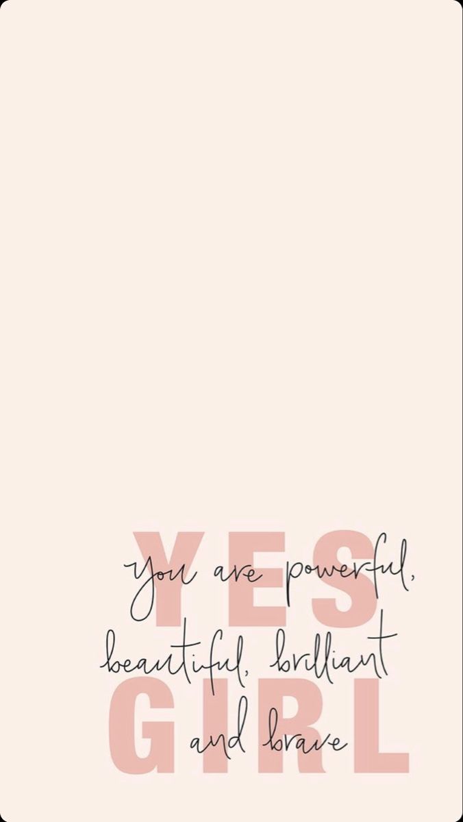 Yes girl unforgettable quotes wallpaper quotes daily inspiration quotes in inspirational quotes wallpapers motivational quotes wallpaper inspirational quotes