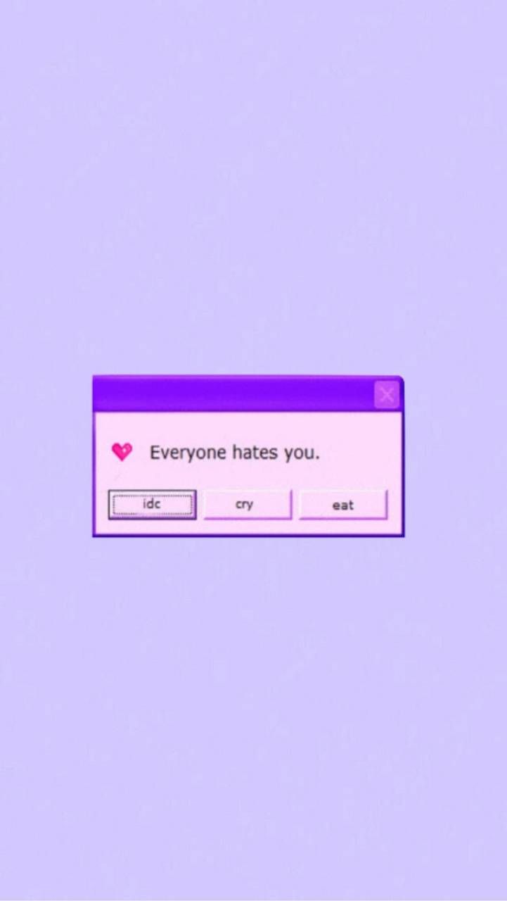 Everyone hates you wallpapers