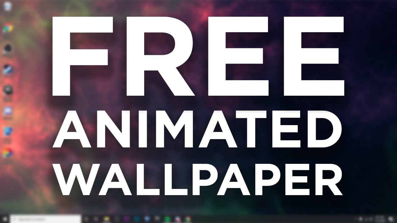 How to get animated wallpapers for windows free