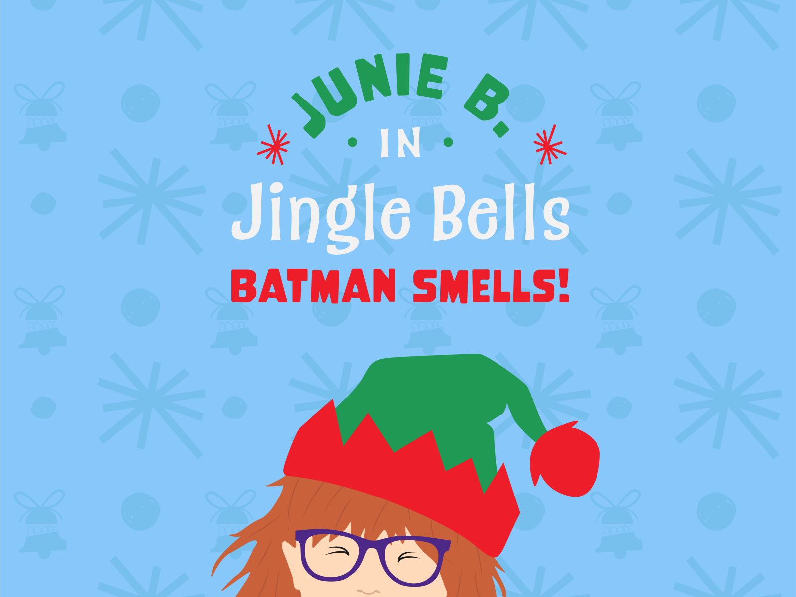 Junie b jones in jingle bells batman smells by debbie trout on