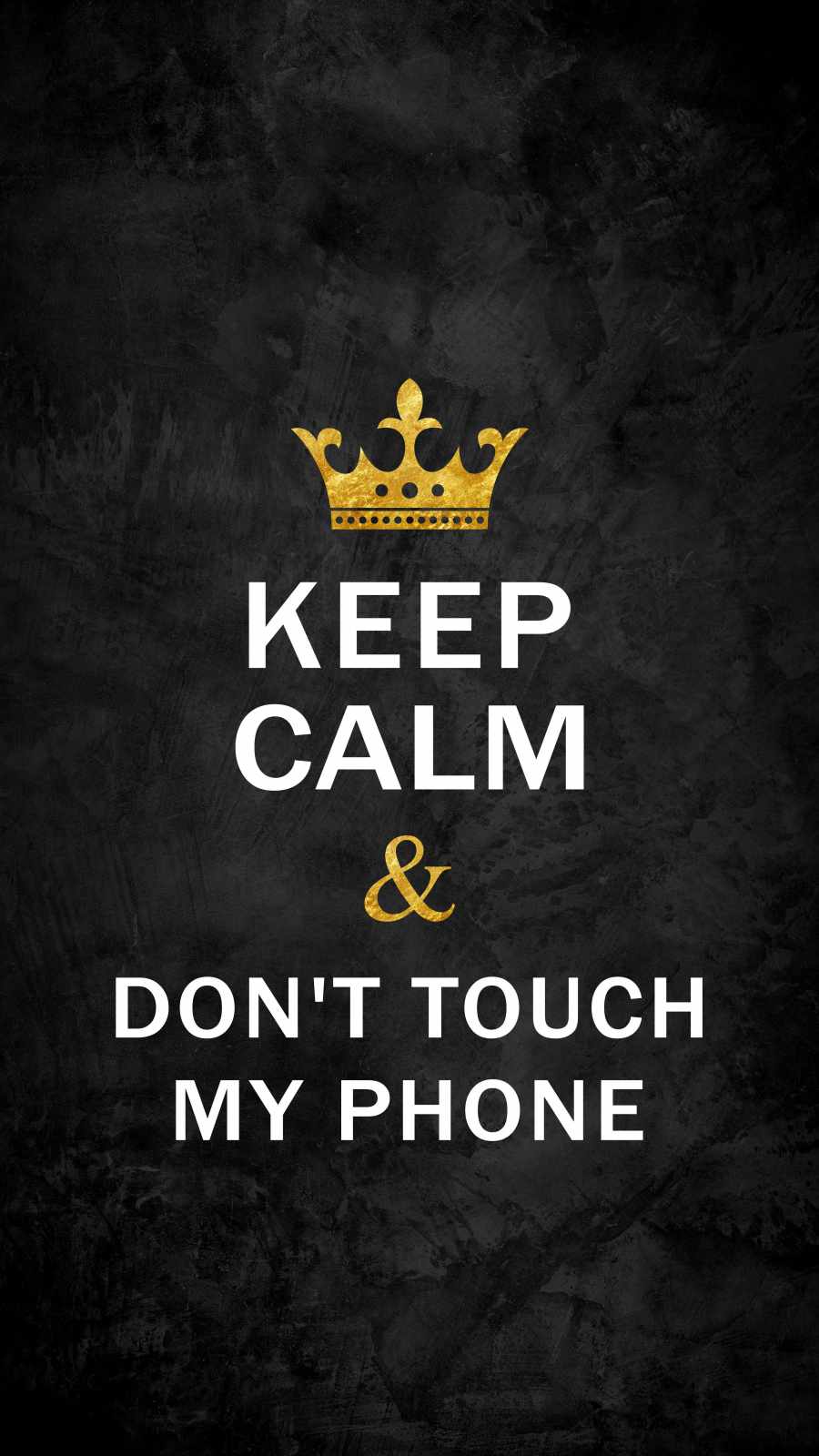 Keep calm and dont touch my phone iphone wallpaper