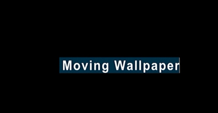 Moving wallpaper