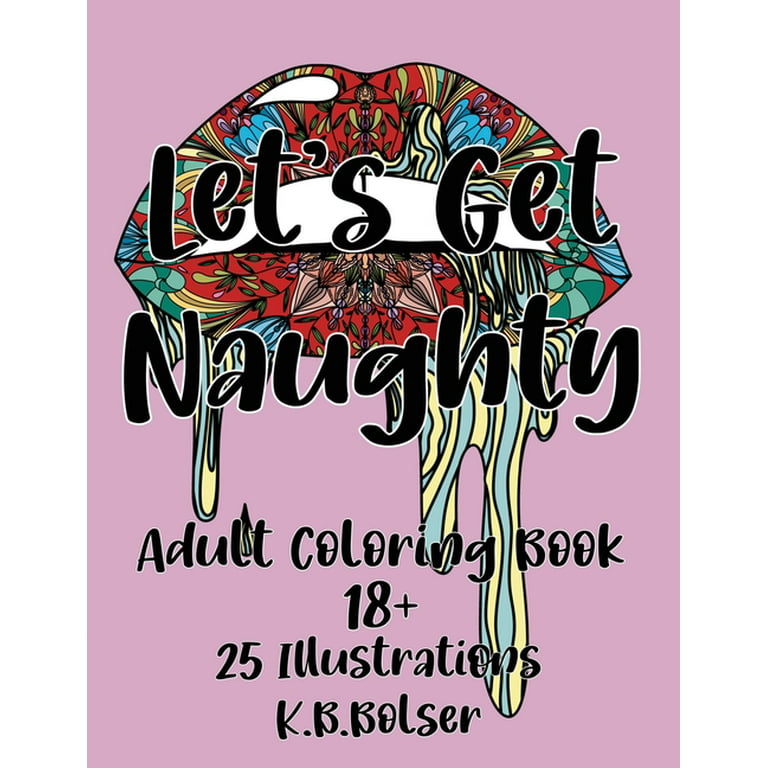 Lets get naughty adult coloring book paperback