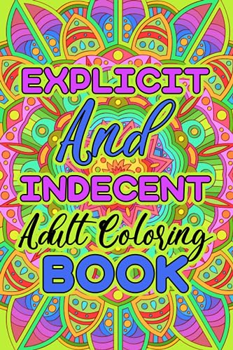 Explicit and indecent adult awesome coloring book naughty phrases coloring book for women sexy kinky adult rated quotes activity coloring book hilarious dirty and vulgar colouring gag gifts by dovess p