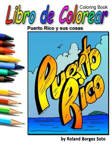 Puerto rico y sus cosas libro de colorear coloring book by roland borges soto